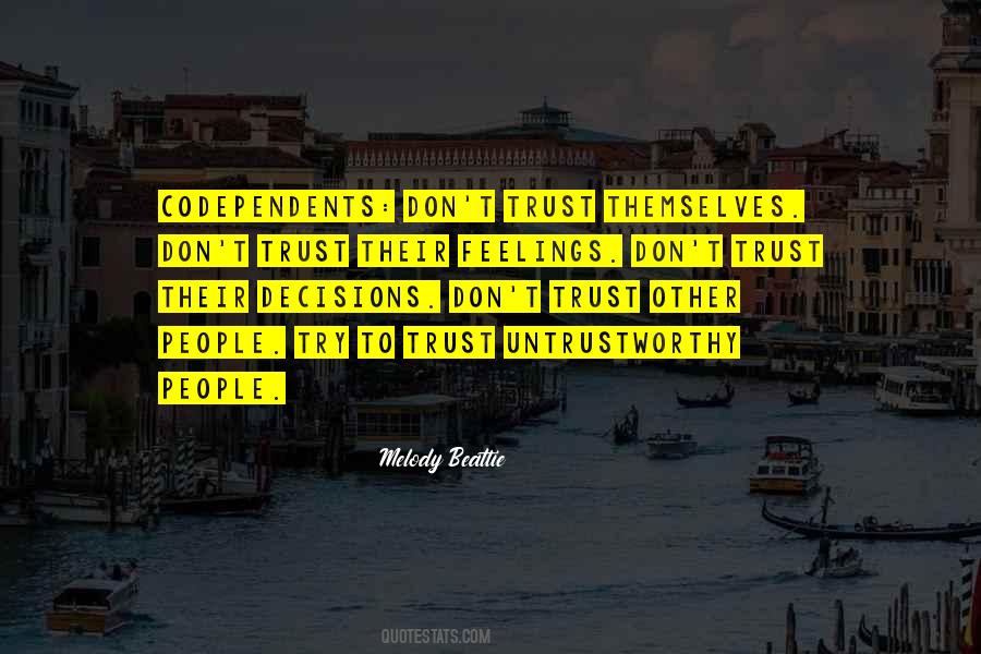 Quotes About Untrustworthy People #1297604