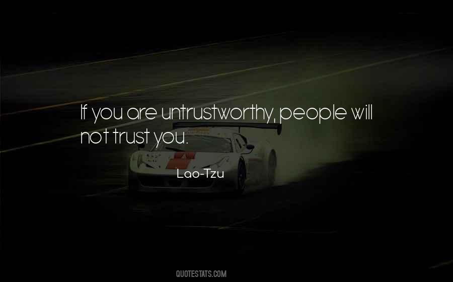 Quotes About Untrustworthy People #994777
