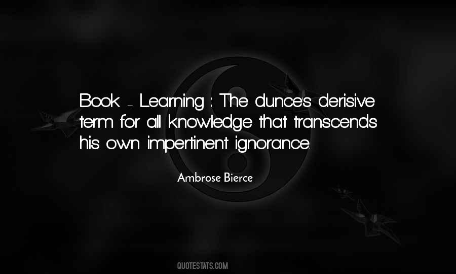 Quotes About Dunce #571217