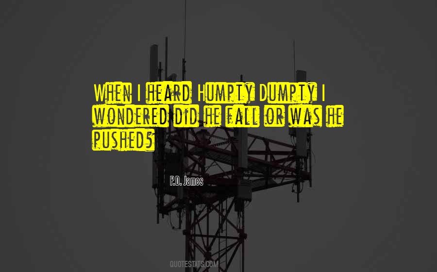 Quotes About Dumpty #1456271