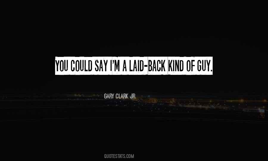 Laid Back Quotes #1088531