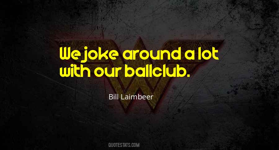 Laimbeer Quotes #824886