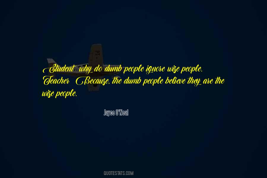 Quotes About Dumb People #18329