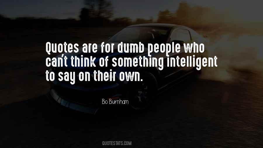 Quotes About Dumb People #51576