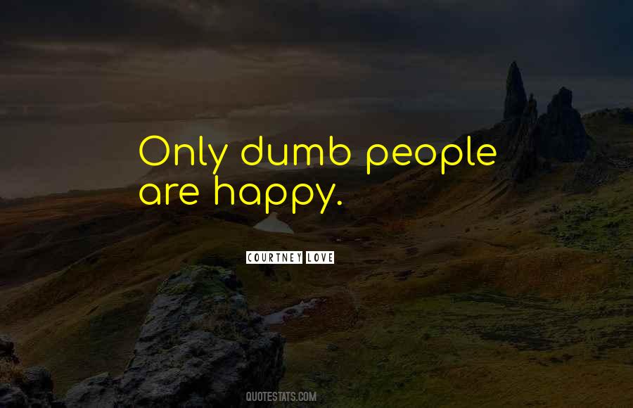 Quotes About Dumb People #883043