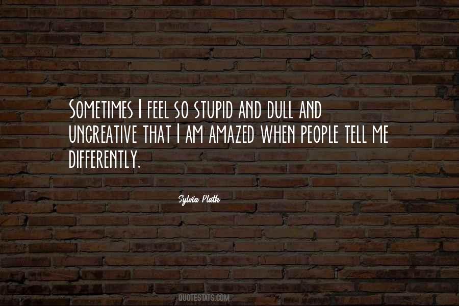 Quotes About Dull People #11382