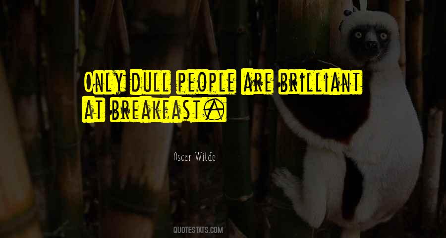 Quotes About Dull People #208835