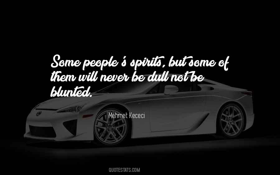 Quotes About Dull People #541860