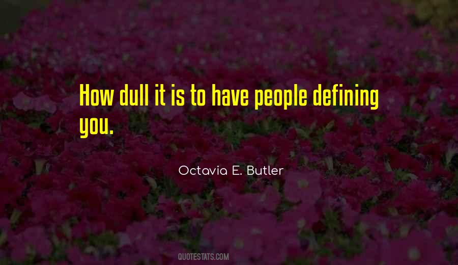 Quotes About Dull People #761581
