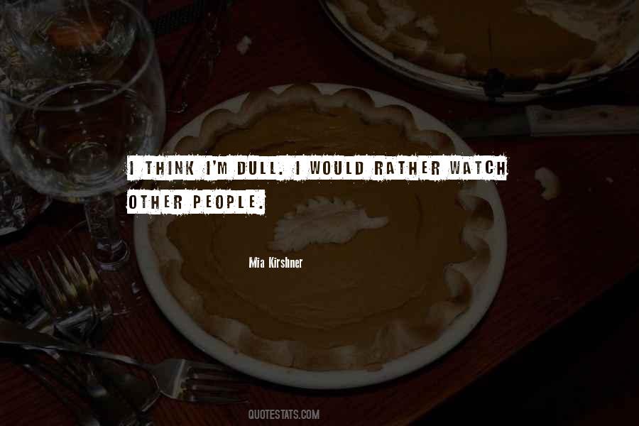 Quotes About Dull People #988614