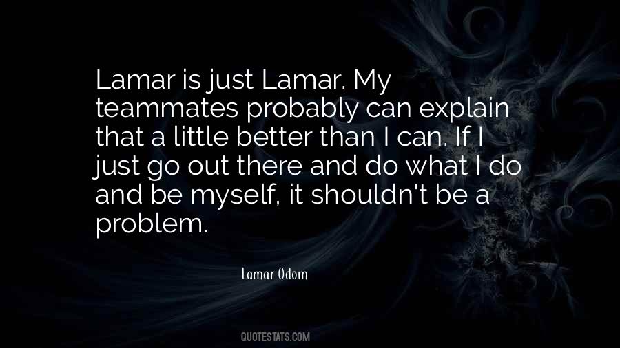 Lamar Quotes #1867324