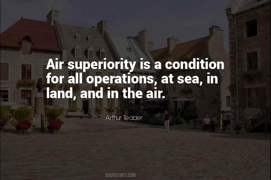 Land Sea Air Quotes #1419760