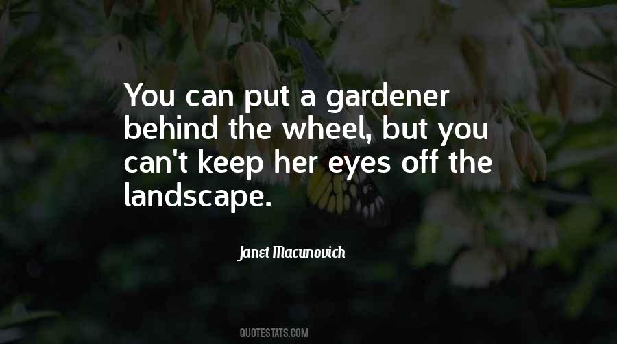 Landscape Gardener Quotes #1315204