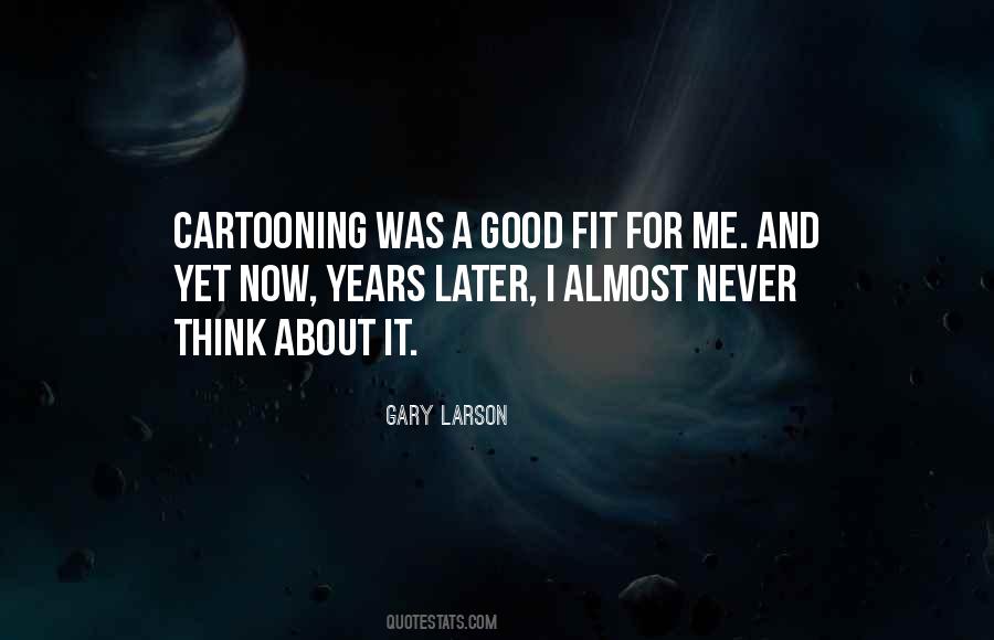 Larson Quotes #195593