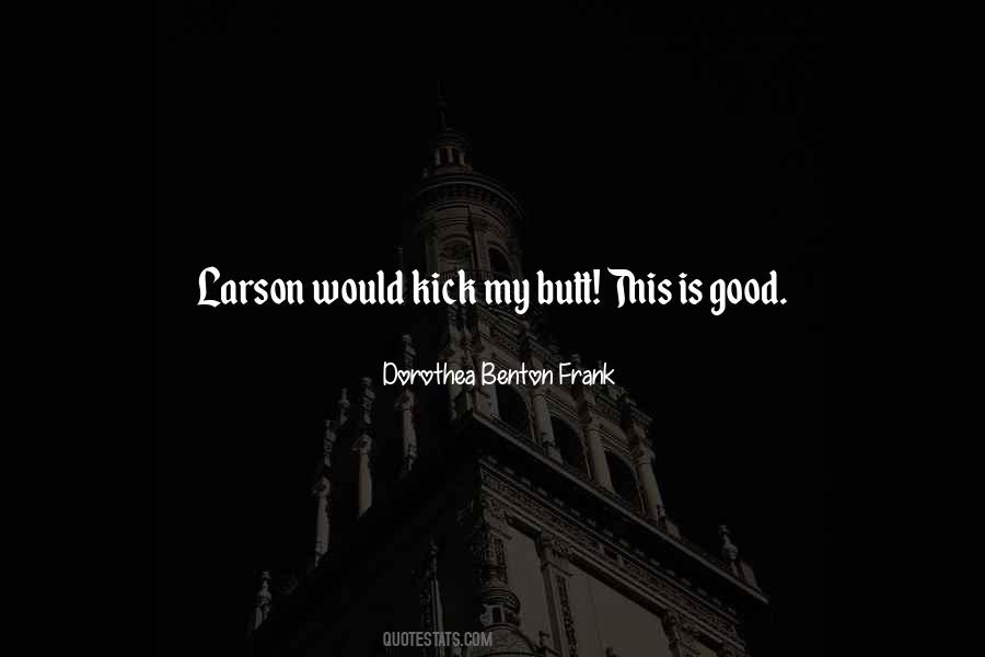 Larson Quotes #816397