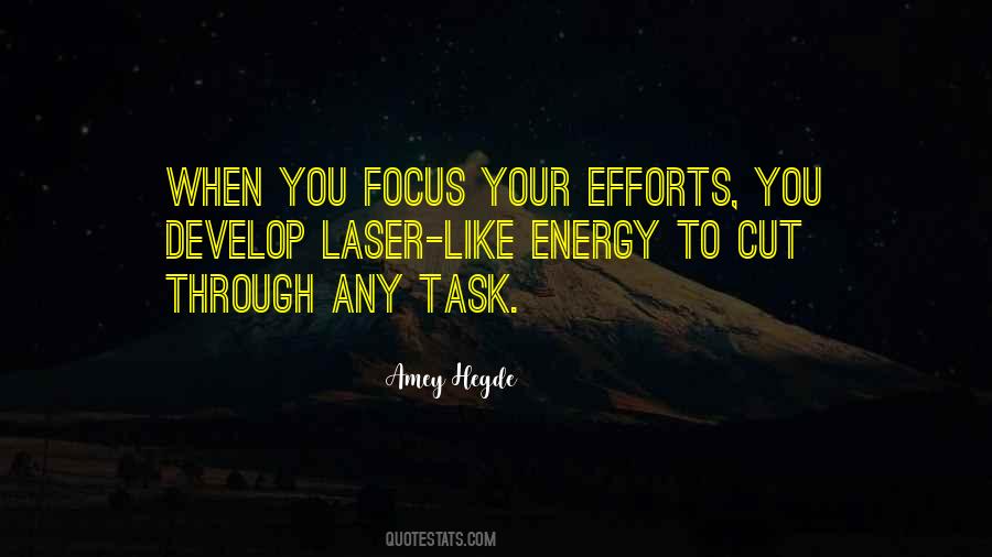 Laser Like Focus Quotes #1396326
