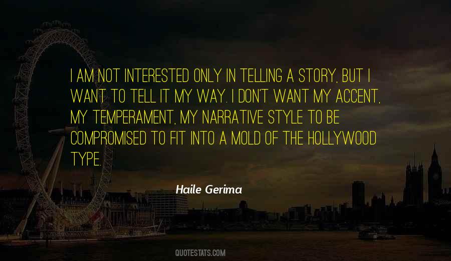 Quotes About Telling My Story #540447