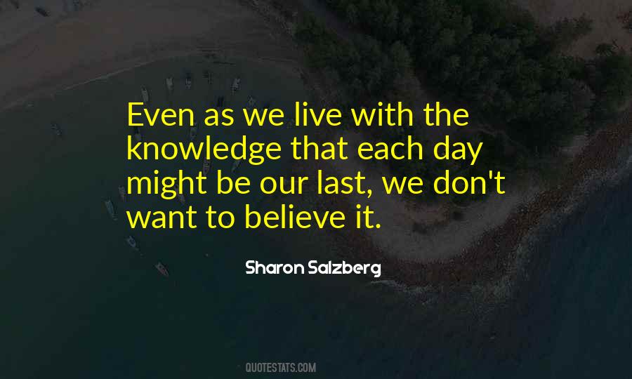Last Day Living Quotes #1481528