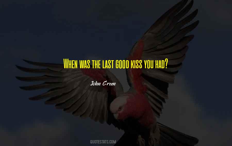 Last Good Kiss Quotes #1620140