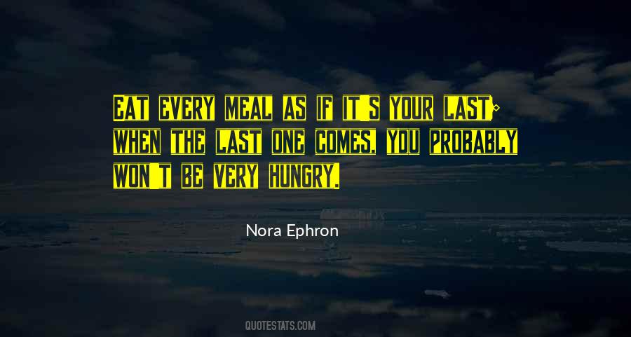 Last Meal Quotes #1090049