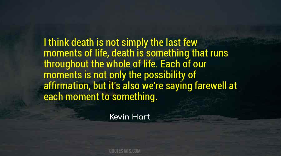 Last Moment Of Life Quotes #1203060