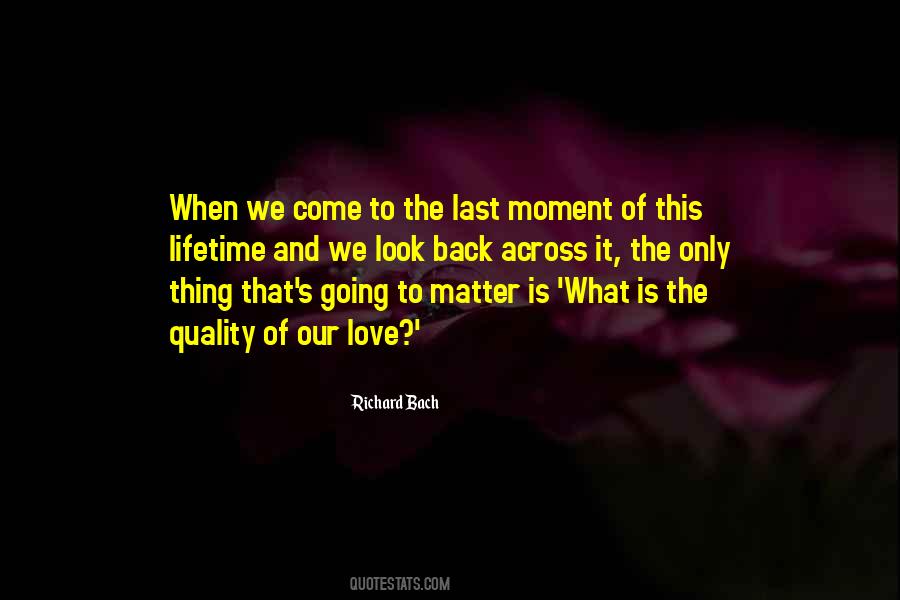 Last Moment Of Life Quotes #1204060