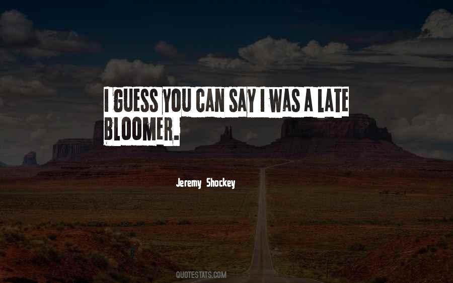 Late Bloomer Quotes #1284202