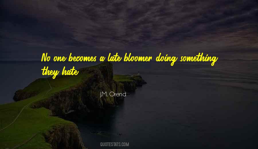 Late Bloomer Quotes #169839