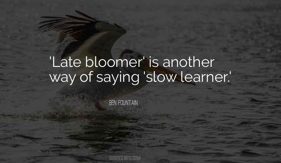 Late Bloomer Quotes #1715032