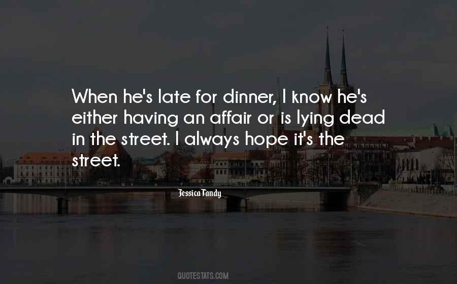 Late Dinner Quotes #527027