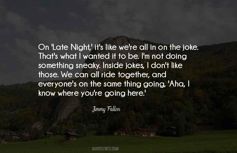 Late Night Ride Quotes #361911