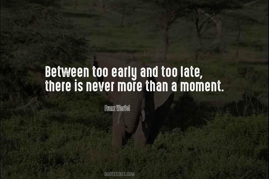 Late Than Never Quotes #1031092