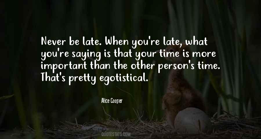 Late Than Never Quotes #464346