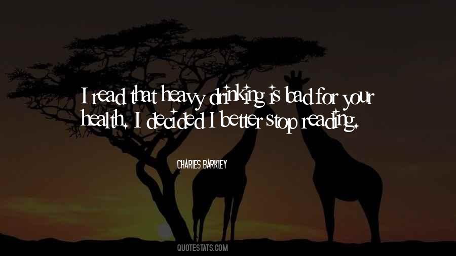 Quotes About Drinking Is Bad #1097439