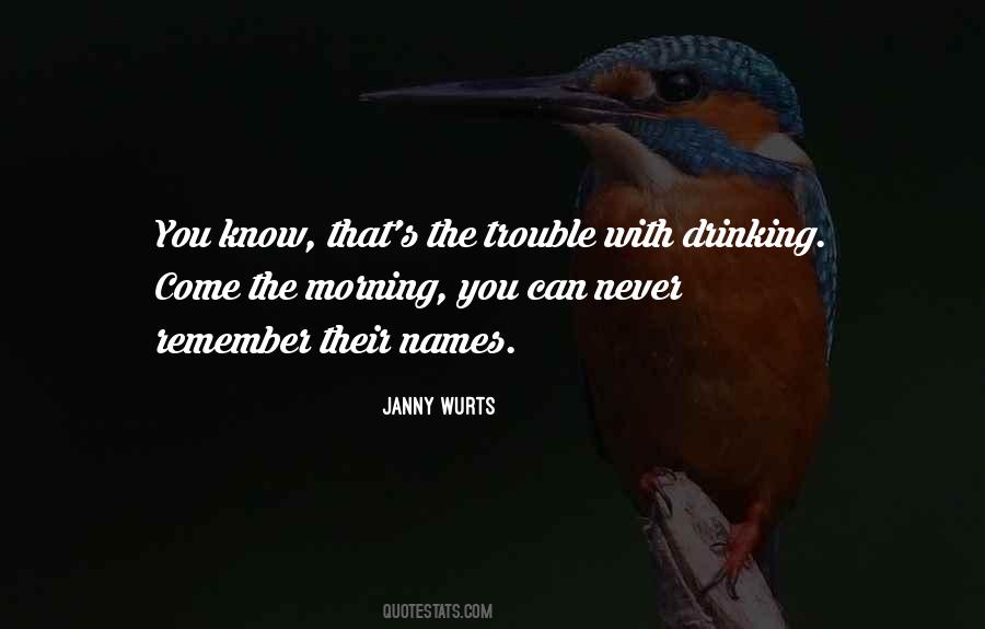 Quotes About Drinking In The Morning #1296834