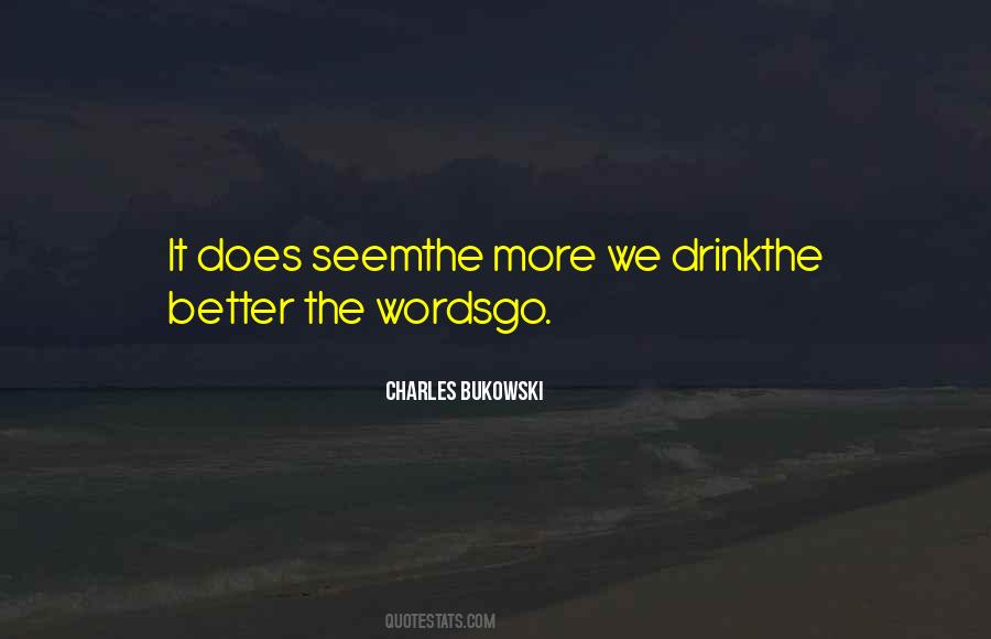 Quotes About Drinking Bukowski #1569987
