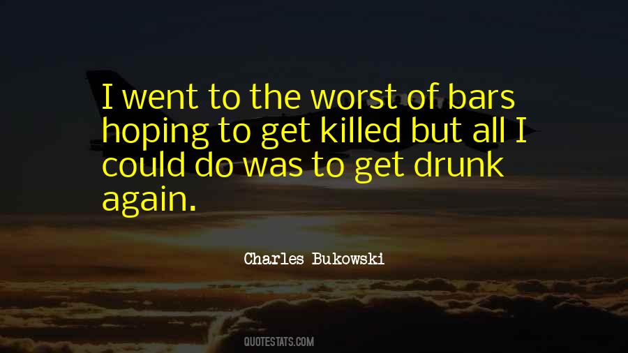 Quotes About Drinking Bukowski #532997