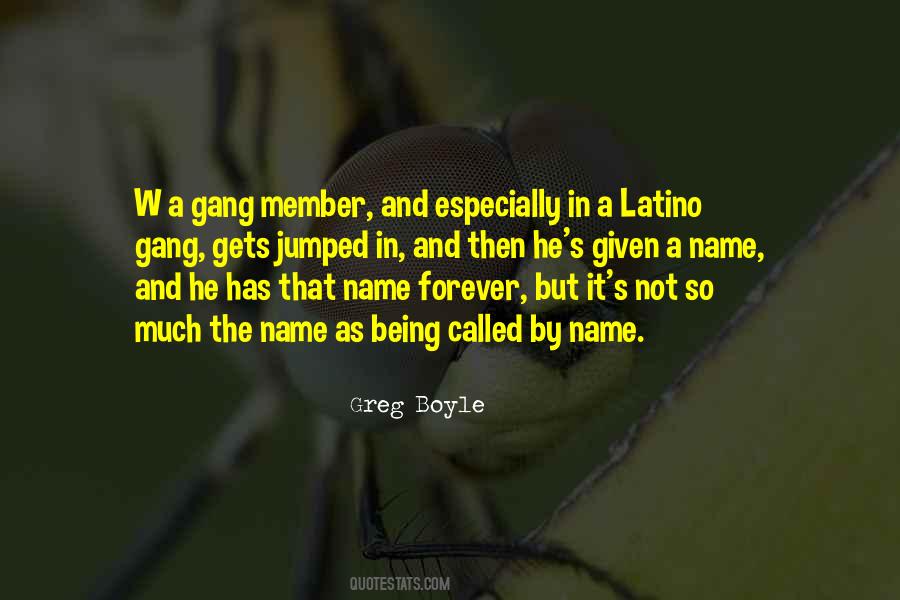 Latino Gang Quotes #298209
