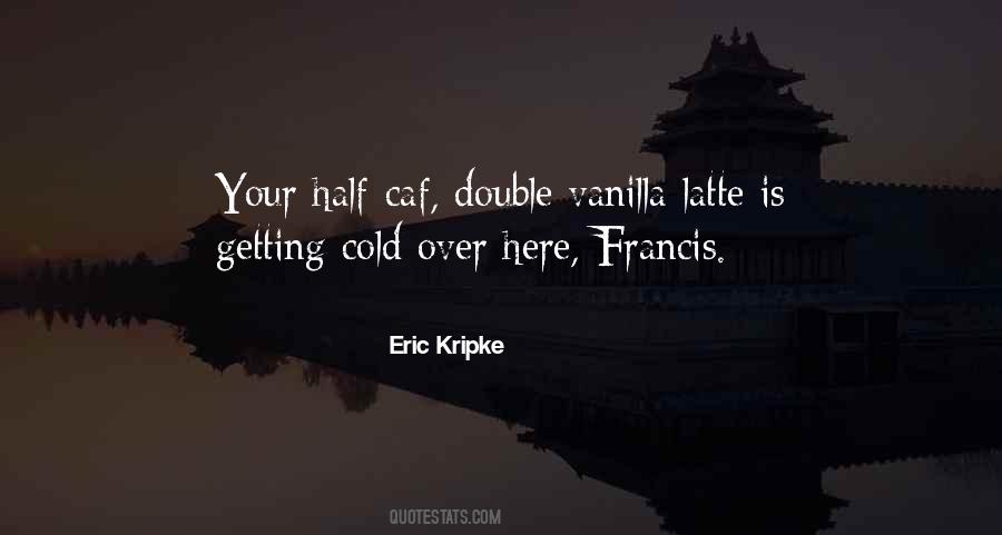 Latte Quotes #1360379