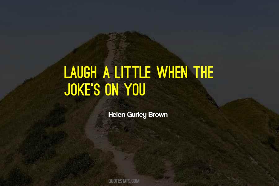 Laugh A Little Quotes #795540