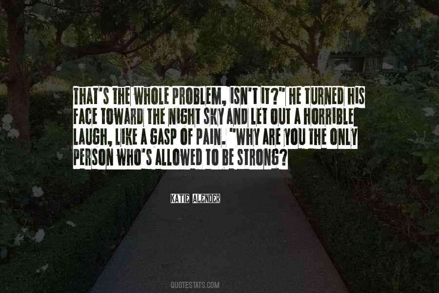 Laugh At Your Pain Quotes #325103