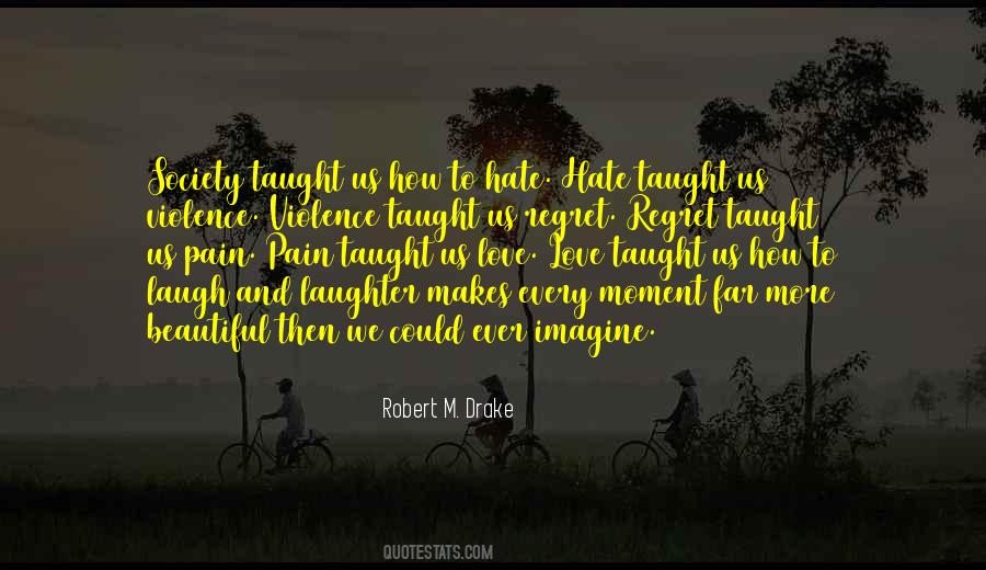 Laugh At Your Pain Quotes #636876