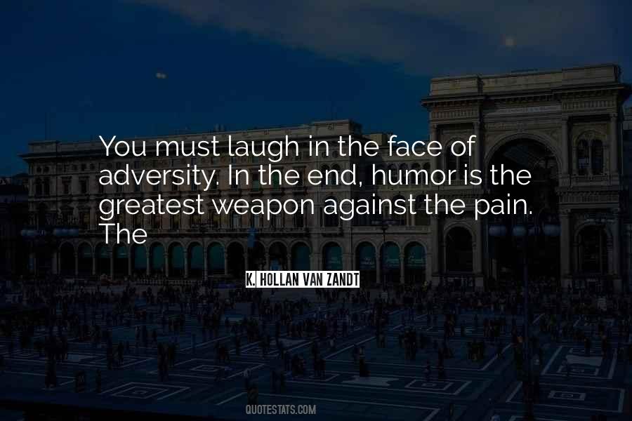 Laugh At Your Pain Quotes #702319