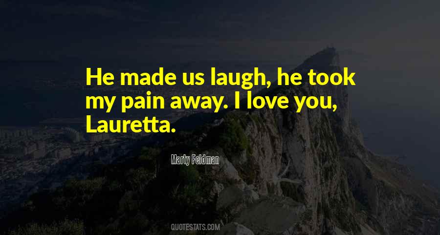 Laugh At Your Pain Quotes #774320