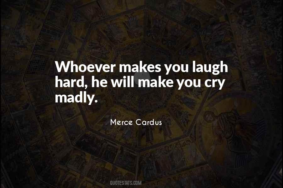 Laugh Hard Quotes #1403064