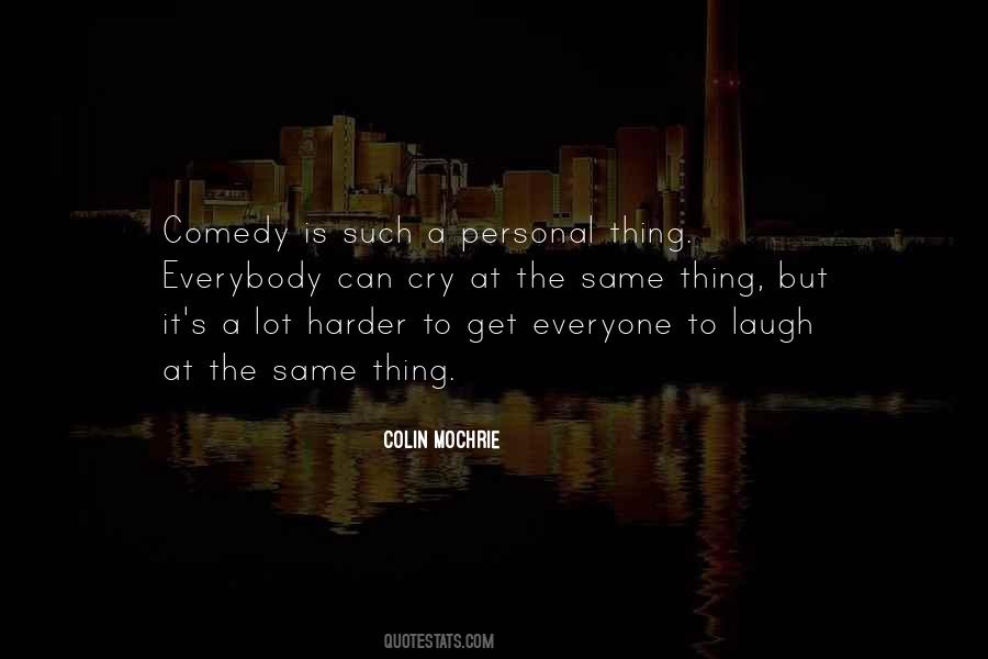Laugh Harder Quotes #1108599
