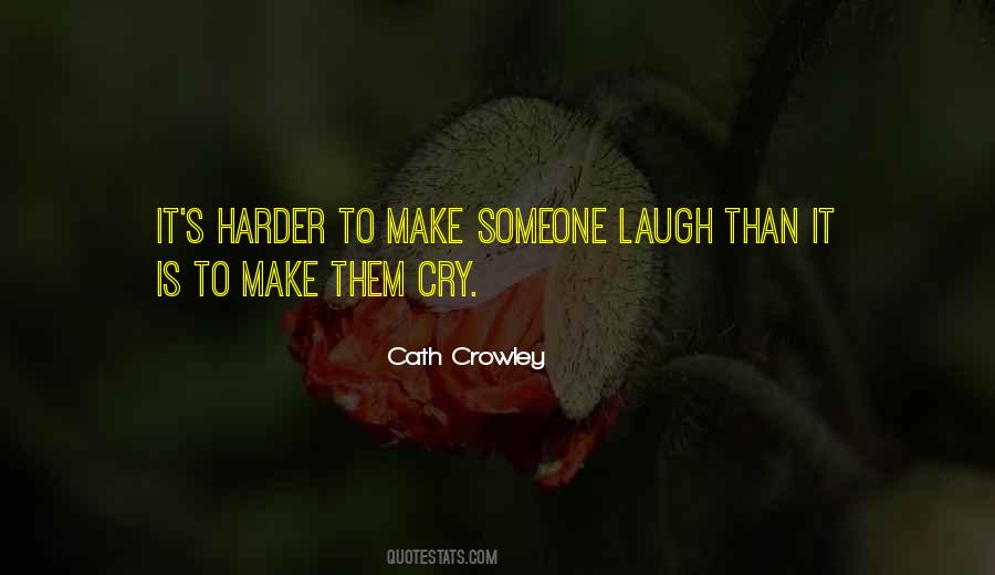 Laugh Harder Quotes #1343102