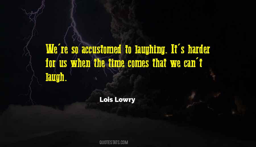 Laugh Harder Quotes #1532576