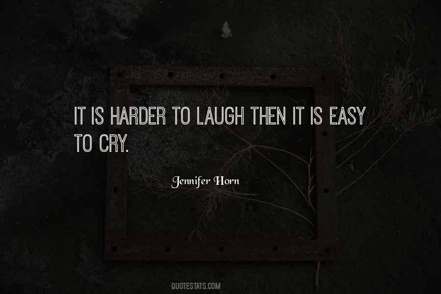 Laugh Harder Quotes #492055