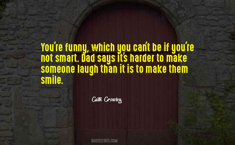 Laugh Harder Quotes #820222